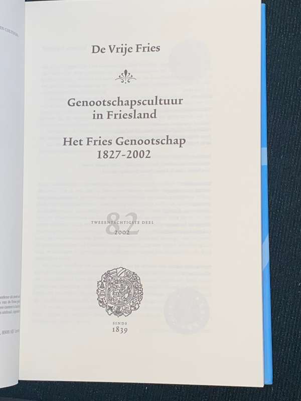 GENOOTSCHAPSCULTUUR IN FRIESLAND 1827 - 2002
