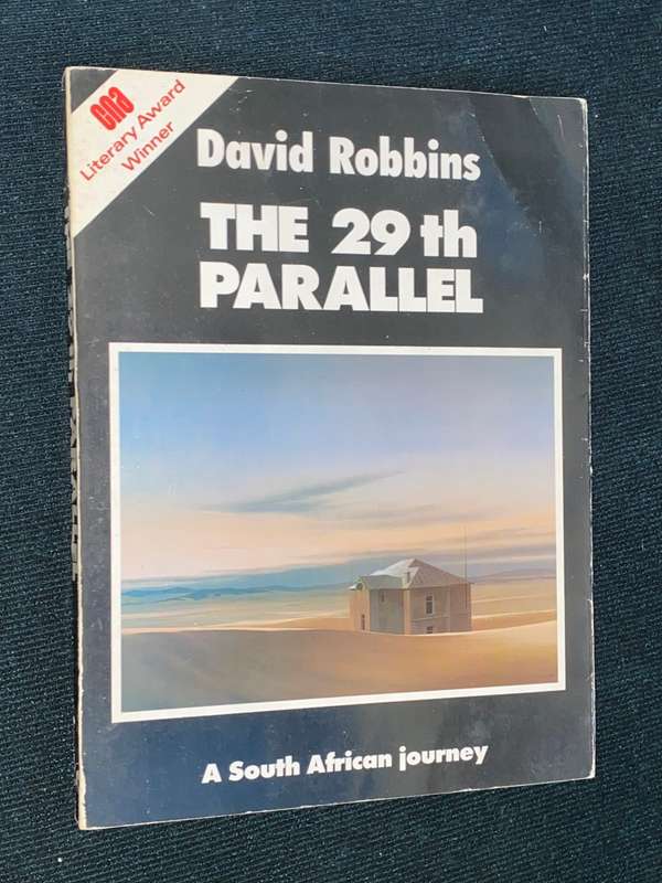 THE 29TH PARALLEL A SOUTH AFRICAN JOURNEY BY DAVID ROBBINS