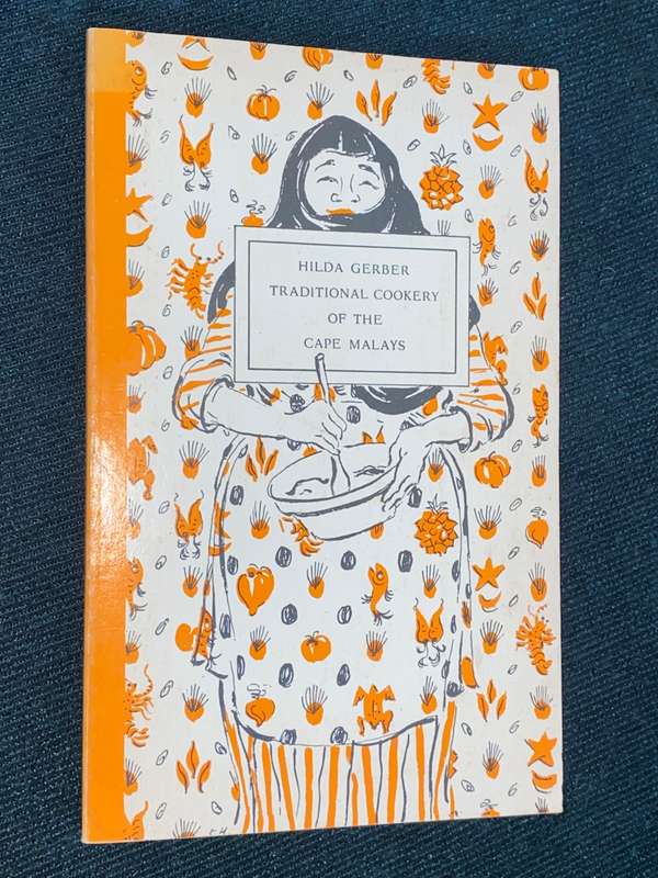 TRADITIONAL COOKERY OF THE CAPE MALAYS BY HILDA GERBER