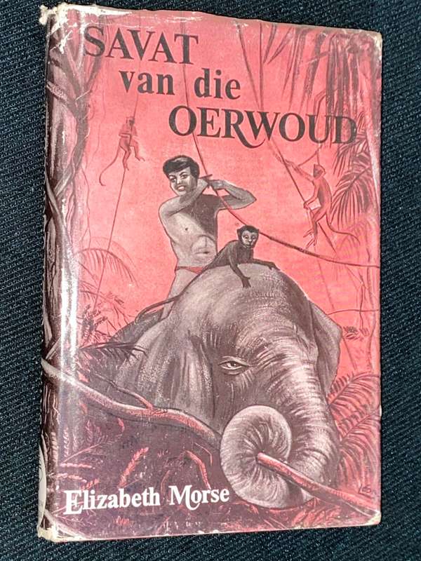 SAVAT VAN DIE OERWOUD DEUR ELIZABETH MORSE