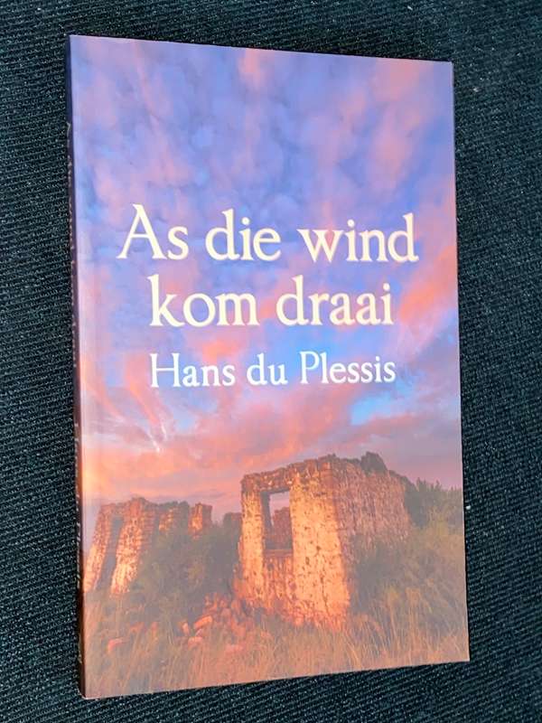 AS DIE WIND KOM DRAAI DEUR HANS DU PLESSIS