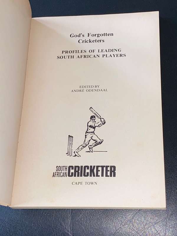 GOD`S FORGOTTEN CRICKETERS EDITED BY ANDRE ODENDAAL