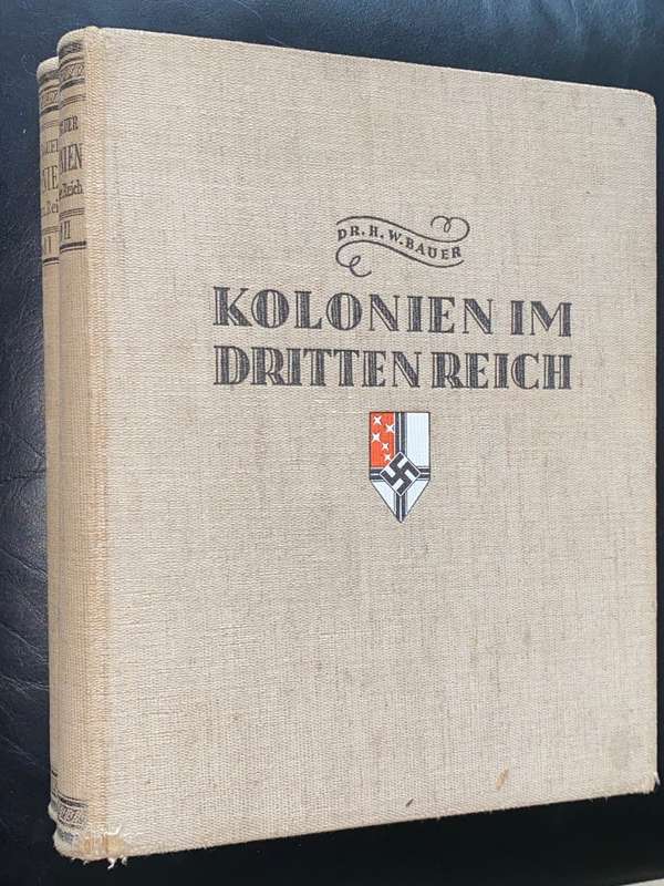 KOLONIEN IM DRITTEN REICH DR H.W. BAUER 1936