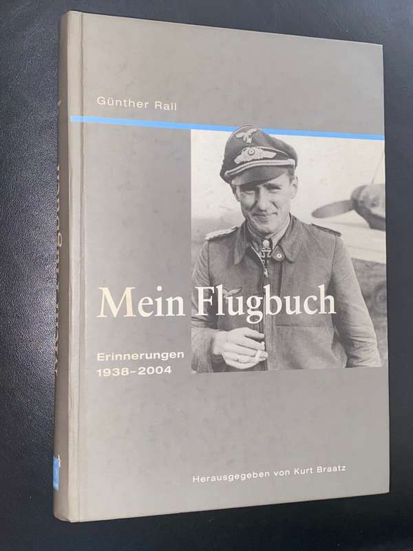 MEIN FLUGBUCH ERINNERUNGEN 1938-2004 GUNTHER RALL SIGNED