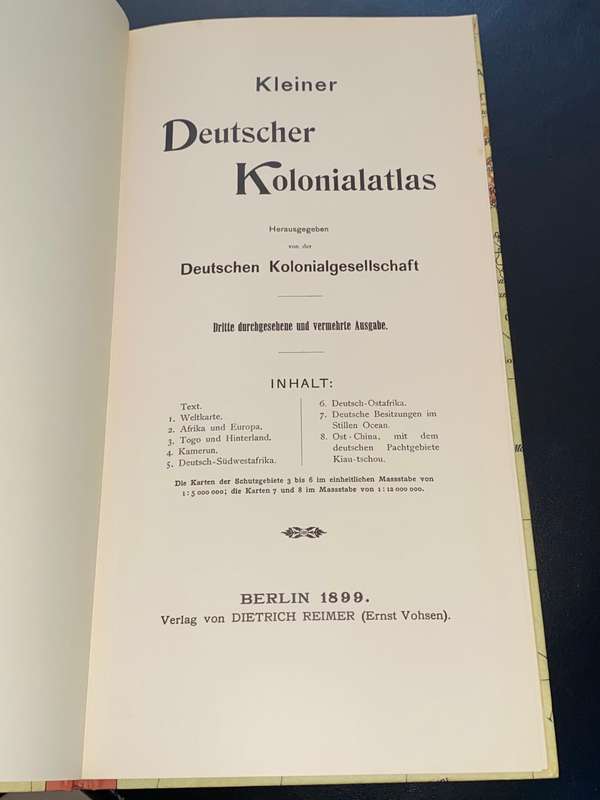 KLEINER DEUTSCHER KOLONIALATLAS HERAUSGEGEBEN VON DER DEUTSCHEN KOLONIALGESELLSCHAFT BERLIN 1899