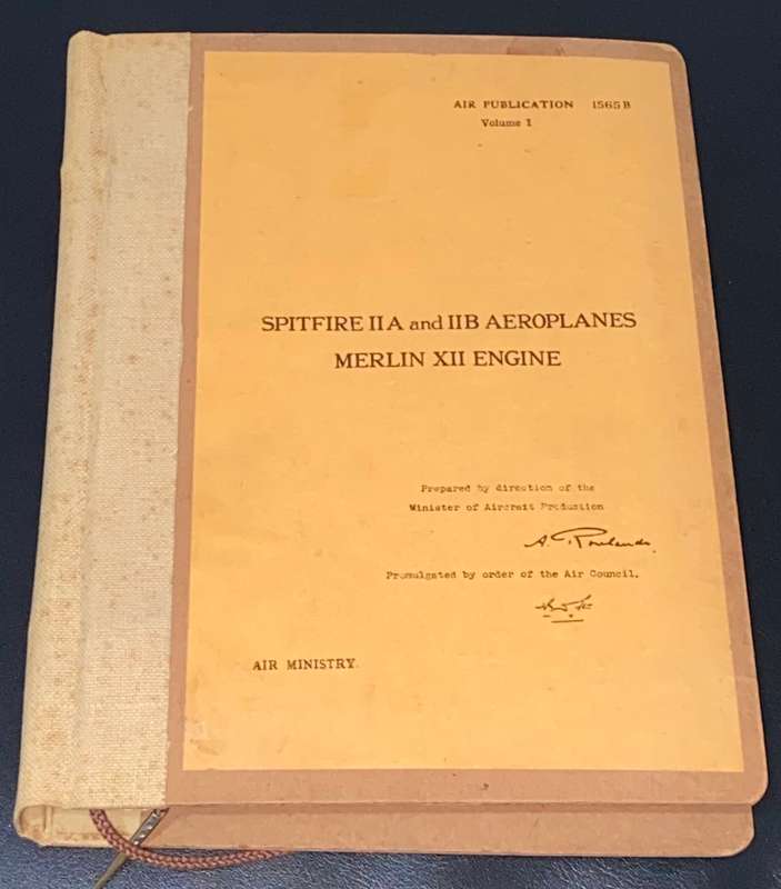 SPITFIRE IIA AND IIB AEROPLANES MERLIN XII ENGINE AIR PUBLICATION 1565 B VOLUME 1