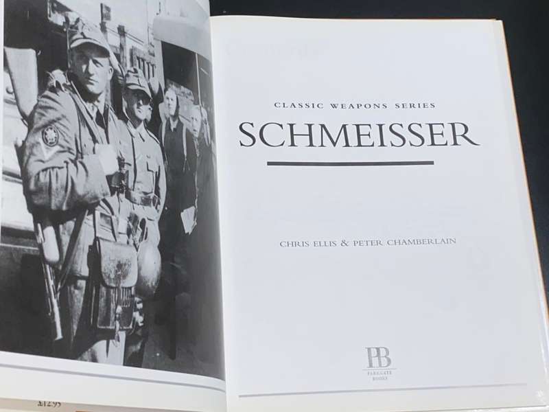 THE SCHMEISSER SUBMACHINE GUN BY CHRIS ELLIS WITH PETER CHAMBERLAIN