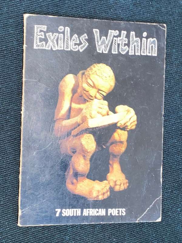 EXILES WITHIN 7 SOUTH AFRICAN POETS AN ANTHOLOGY OF POETRY 1986