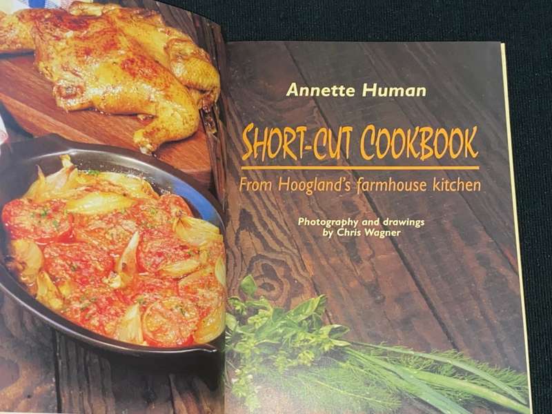 SHORT-CUT COOKBOOK FROM HOOGLAND`S FARMHOUSE KITCHEN BY ANETTE HUMAN