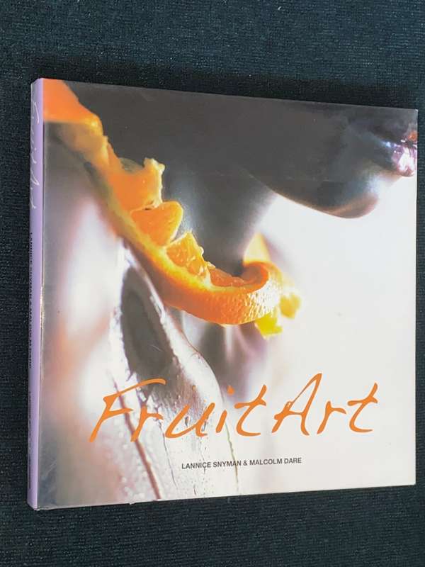 FRUIT ART BY LANNICE SNYMAN & MALCOLM DARE SIGNED
