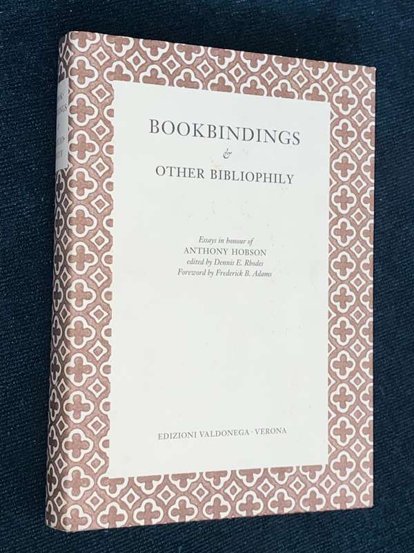 BOOKBINDINGS & OTHER BIBLIOPHILIY ESSAYS IN HONOUR OF ANTHONY HOBSON