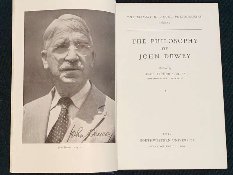 THE PHILOSOPHY OF JHN DEWEYO - THE LIBRARY OF LIVING PHILOSOPHERS VOL ONE 1939