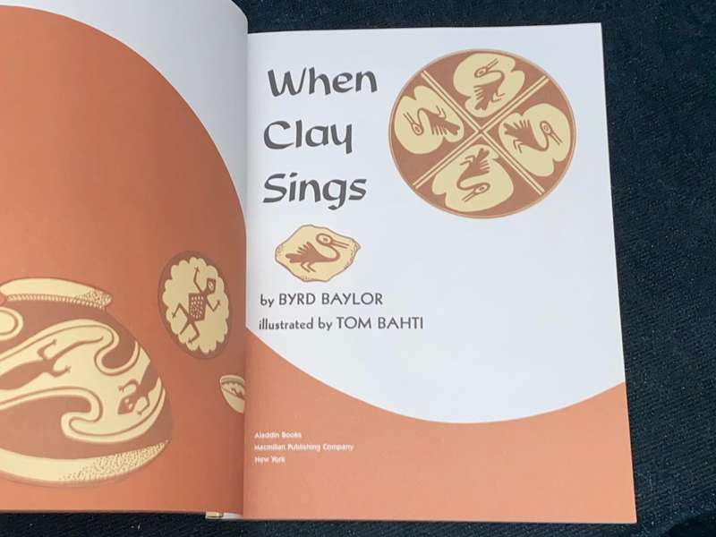 WHEN CLAY SINGS BY BYRD BAYLOR ILLUSTRATED BY TOM BAHTI