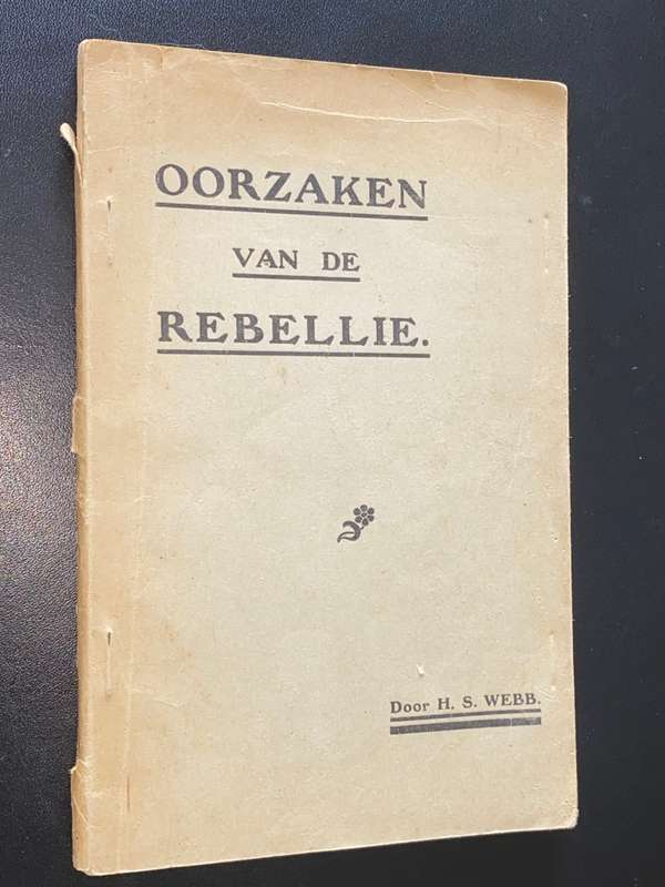 OORZAKEN VAN DE REBELLIE DOOR H.S. WEBB 1916