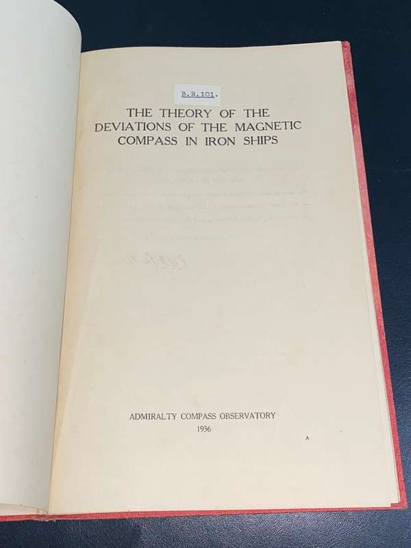 THE THEORY OF THE DEVIATIONS OF THE MAGNETIC COMPASS IN IRON SHIPS  ADMIRALTY COMPASS OBSERVATORY