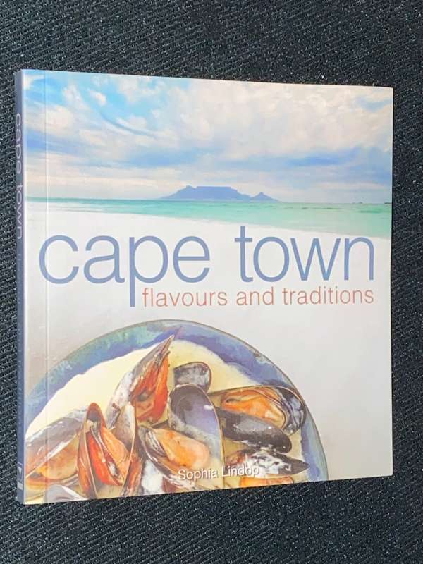 CAPE TOWN FLAVOURS AND TRADITIONS BY SOPHIA LINDOP