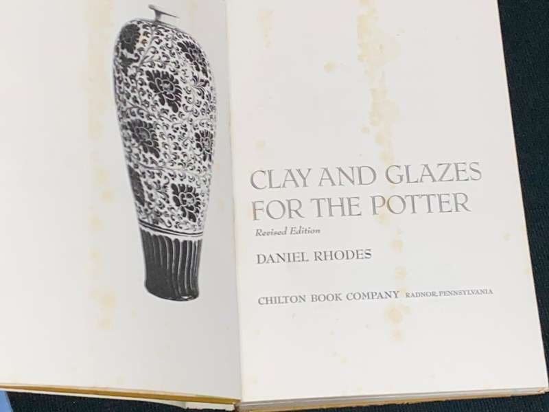 CLAY AND GLAZES FOR THE POTTER BY DANIEL RHODES REVISED EDITION