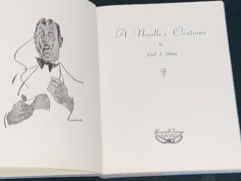 A NOODLE`S ORATIONS BY CECIL J. SIBBETT SIGNED