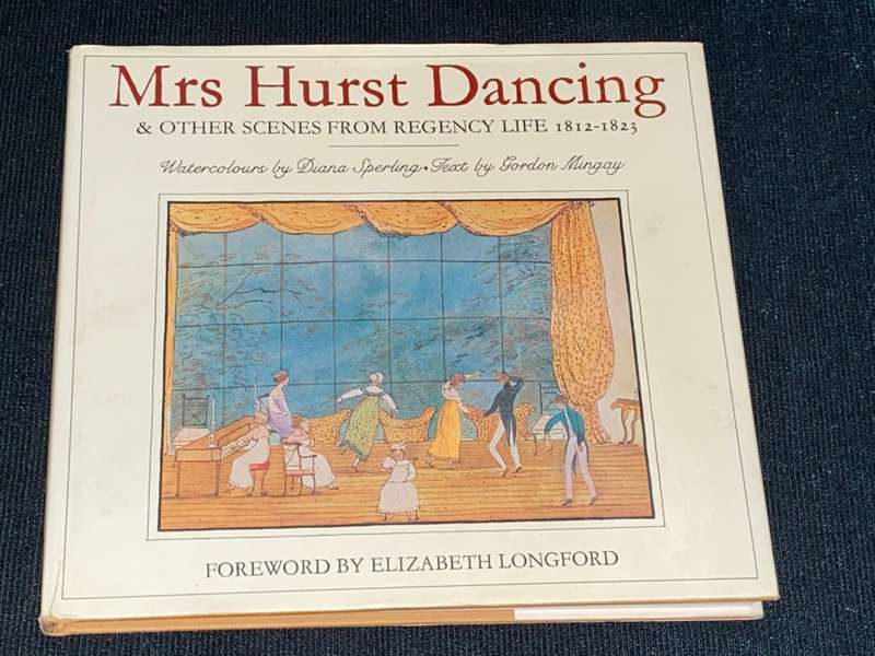 MRS HURST DANCING & OTHER SCENES FROM REGENCY LIFE 1812-1823 WATERCOLOURS BY DIANE SPERLING