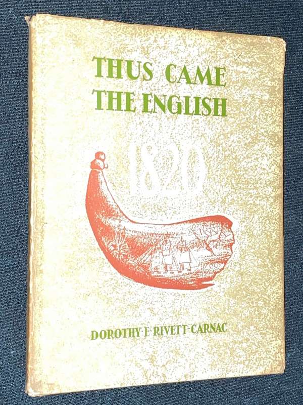THUS CAME THE ENGLISH BY DOROTHY E. RIVETT-CARNAC