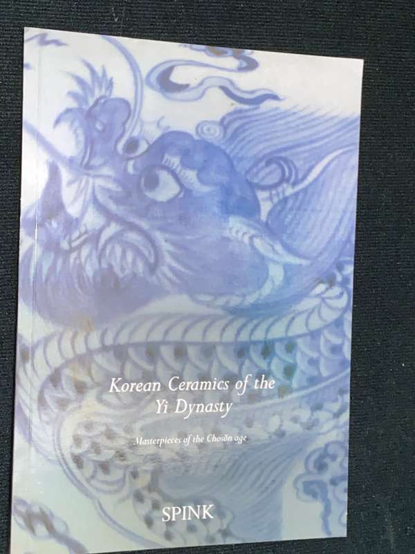 KOREAN CERAMICS OF THE YI DYNASTY MASTER PIECES OF THE CHOSON AGE SPINK 1993