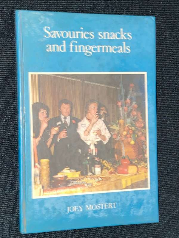 SAVOURIES SNACKS AND FINGERMEALS BY JOEY MOSTERT