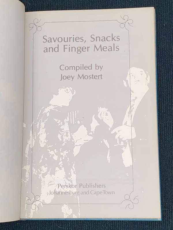 SAVOURIES SNACKS AND FINGERMEALS BY JOEY MOSTERT