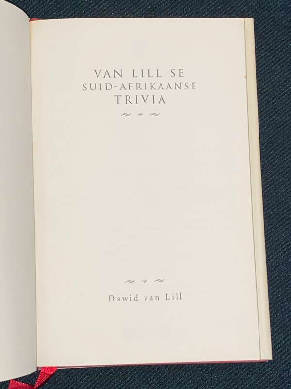 VAN LILL SE SUID-AFROKAANSE TRIVIA DEUR DAWID VAN LILL