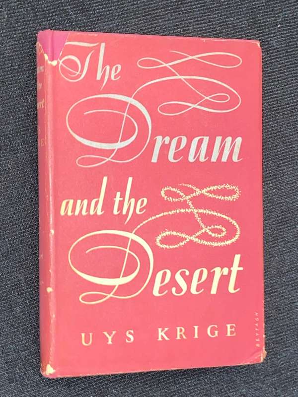 THE DREAM AND THE DESERT BY UYS KRIGE