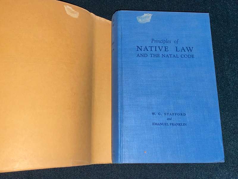 PRINCIPLE OF NATIVE LAW AND THE NATAL CODE BY W.G. STAFFORD & EMANUEL FRANKLIN