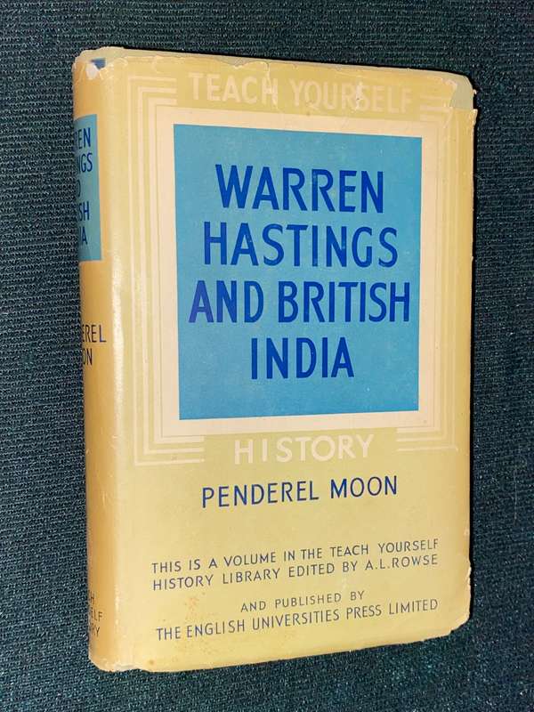 WARREN HASTINGS AND BRITISH INDIA - TEACH YOURSELF HISTORY  1947