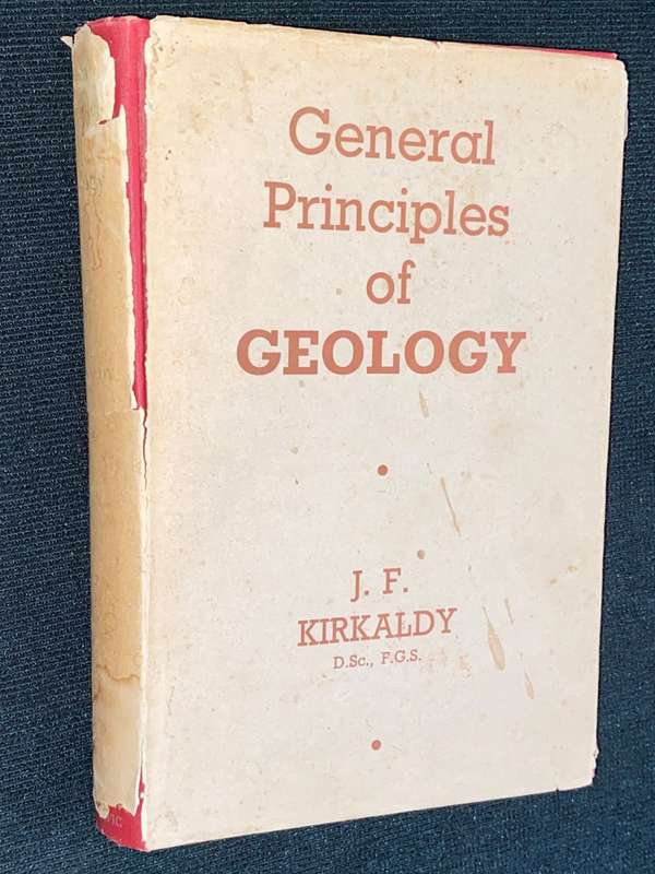 GENERAL PRINCIPLES OF GEOLOGY BY J.F.KIRKALDY