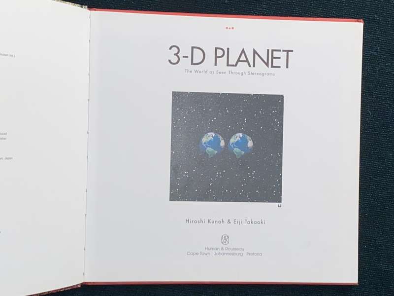 3-D PLANET THE WORLD AS SEEN THROUGH STEREOGRAMS BY HIROSHI KUNOH & EIJI TAKAOKI