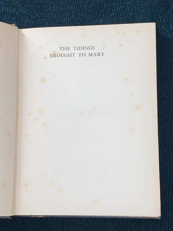 THE TIDINGS BROUGHT TO MARY A MYSTERY BY PAUL CLAUDEL 1916