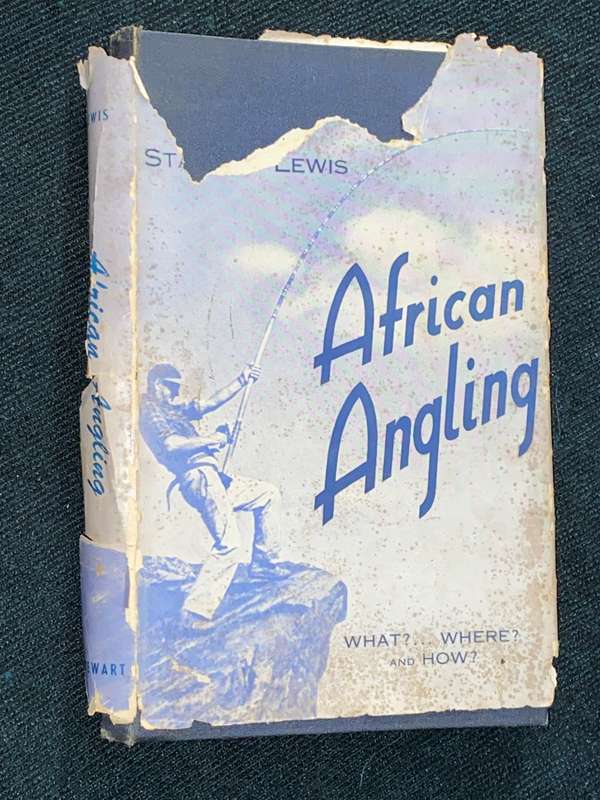 AFRICAN ANGLING WHAT?...WHERE?...HOW? BY STANLEY LEWIS