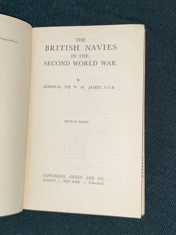 THE BRITISH NAVIES IN THE SECOND WORLD WAR BY ADMIRAL SIR W.M. JAMES