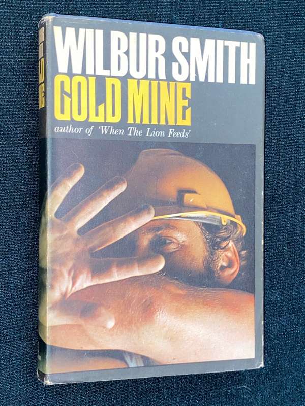 GOLD MINE BY WILBUR SMITH 1970 1ST EDITION