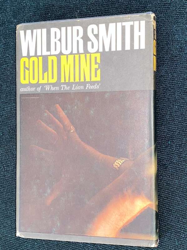 GOLD MINE BY WILBUR SMITH 1970 1ST EDITION