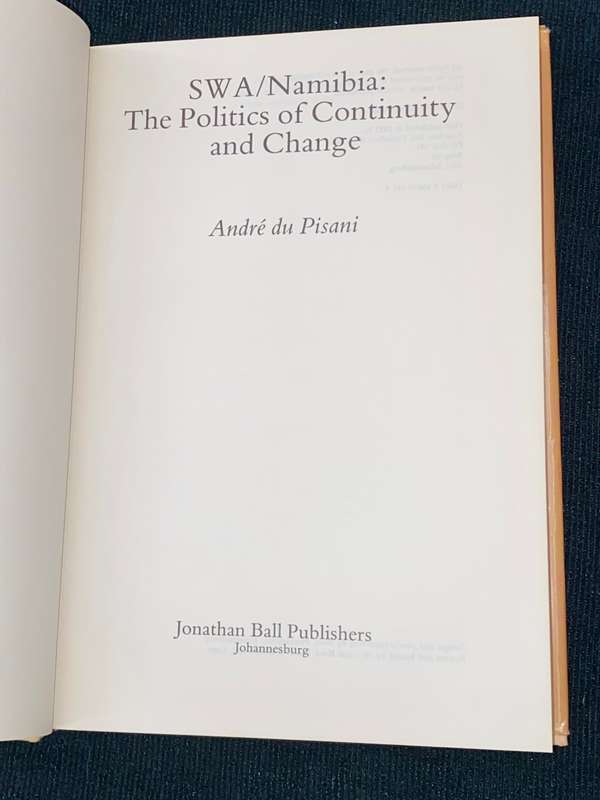 SWA/NAMIBIA THE POLITICS OF CONTINUITY AND CHANGE BY ANDRE DU PISANI