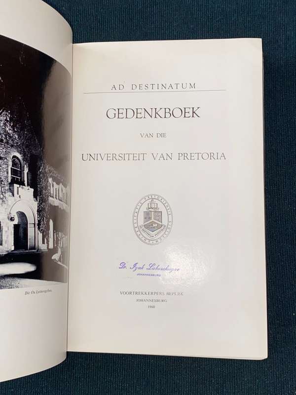 AD DESTINATUM 1910 - 1960 GEDENKBOEK VAN DIE UNIVERSITEIT VAN PRETORIA