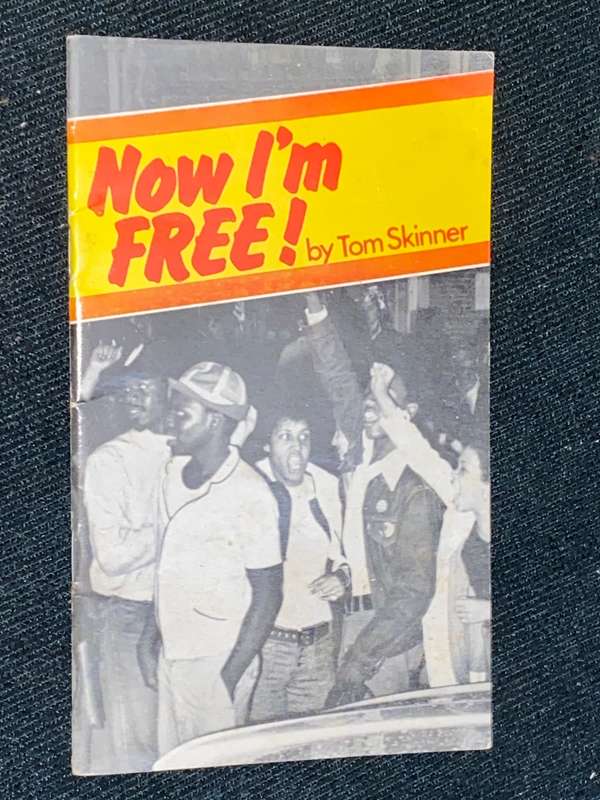 NOW IM FREE! BY TOM SKINNER