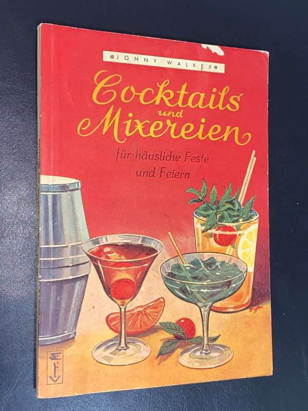 VINTAGE GERMAN COCKTAIL BOOK - COCKTAILS UND MIXEREIEN BOWLEN UND PUNSCHE VON JONNY WALKER