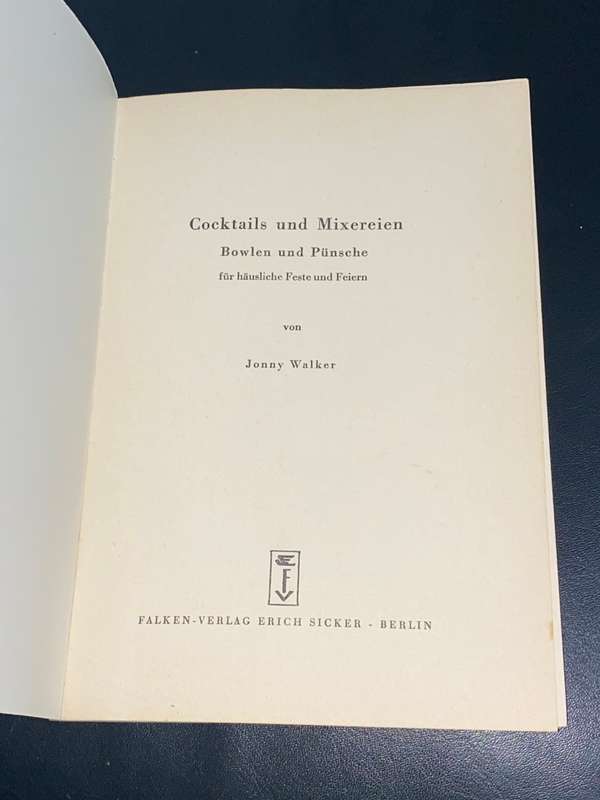 VINTAGE GERMAN COCKTAIL BOOK - COCKTAILS UND MIXEREIEN BOWLEN UND PUNSCHE VON JONNY WALKER