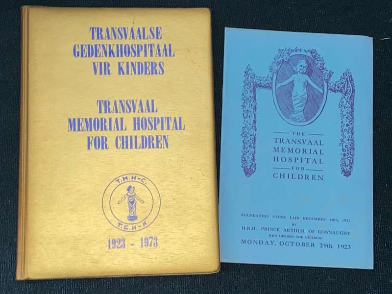 THE TRANSVAAL MEMORIAL HOSPITAL FOR CHILDREN 1923-1973 AND ITS HISTORY BOOKLET FROM 1923