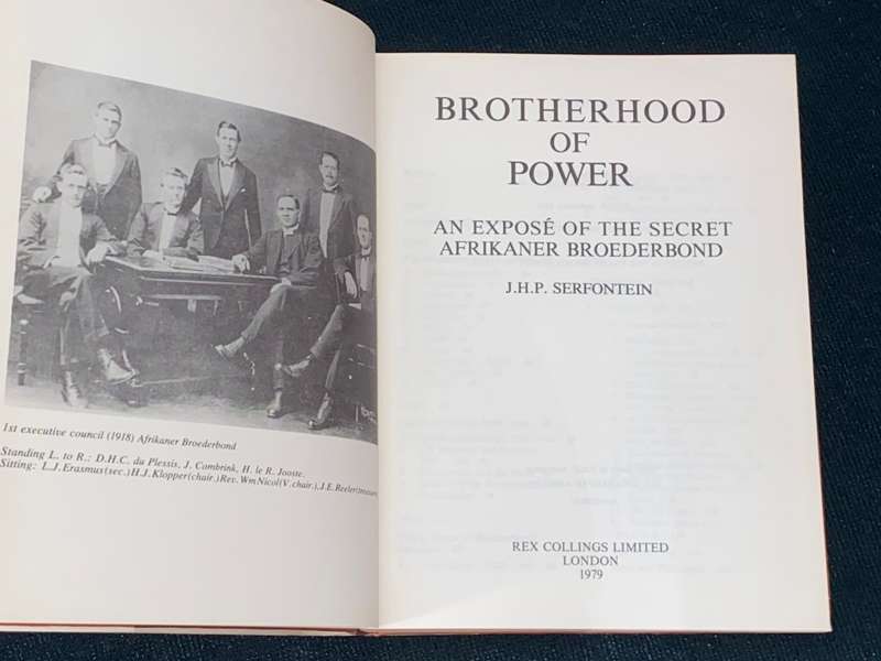 BROTHERHOOD OF POWER AN EXPOSE OF THE SECRET AFRIKANER BROEDERBOND BY J.H.P. SERFONTEIN