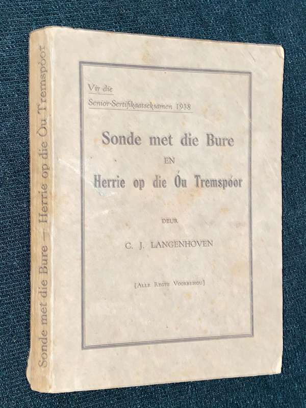 SONDE MET DIE BURE EN HERRIE OP DIE OU TREMSPOOR DEUR C.J. LANGENHOVEN  1938