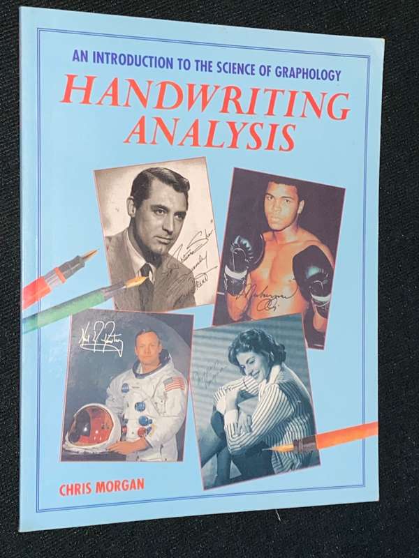 HANDWRITING ANALYSIS AN INTRODUCTION TO THE SCIENCE OF GRAPHOLOGY BY CHRIS MORGAN