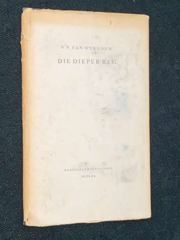 DIE DIEPER REG DEUR N.P. VAN WYK LOUW