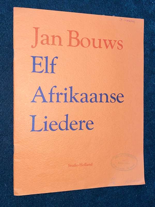 ELF AFRIKAANSE LIEDERE DEUR JAN BOUWS