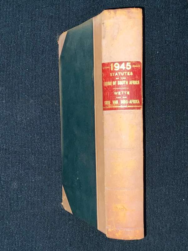 STATUTES OF THE UNION OF SOUTH AFRICA 1945\WETTE VAN DIE UNIE VAN SUID-AFRIKA 1945